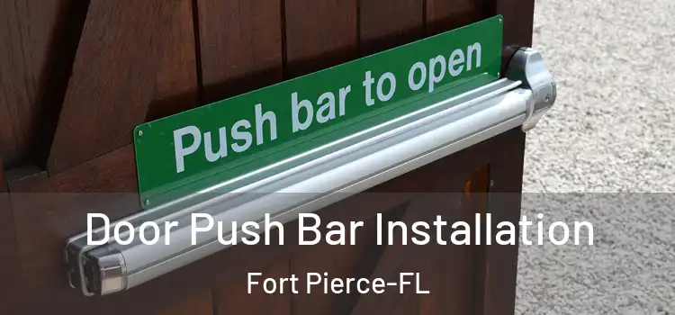 Door Push Bar Installation Fort Pierce-FL