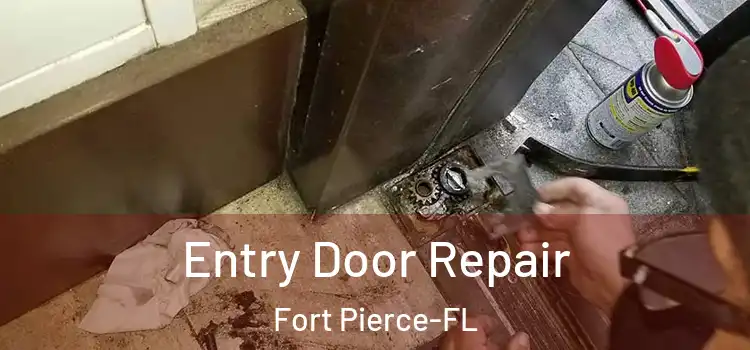 Entry Door Repair Fort Pierce-FL