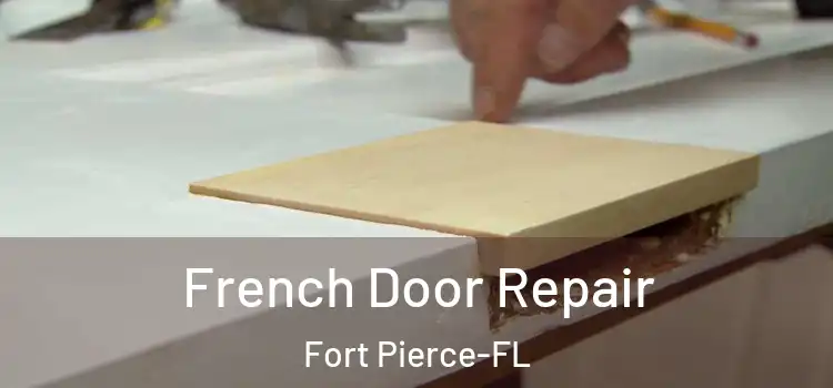 French Door Repair Fort Pierce-FL