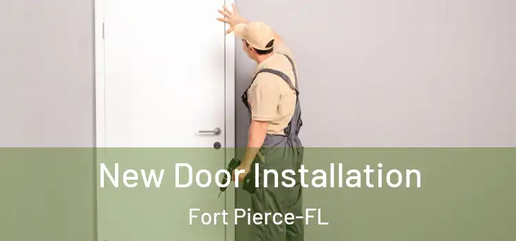 New Door Installation Fort Pierce-FL