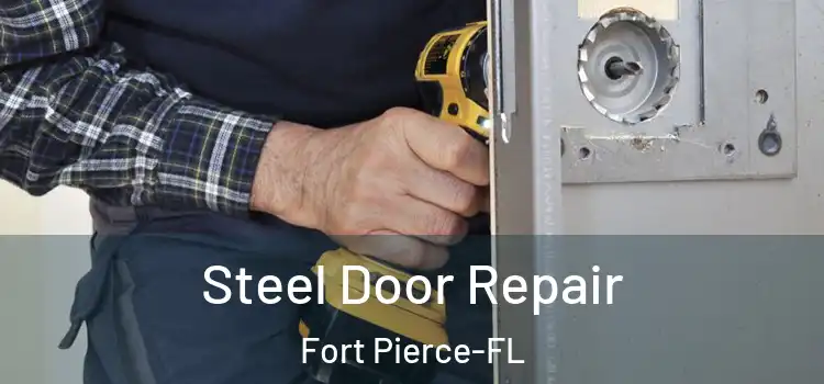 Steel Door Repair Fort Pierce-FL